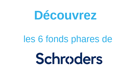 D�couvrez les 6 fonds phares de Schroders commercialis�s sur EasyBourse